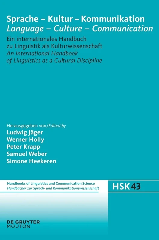 Sprache - Kultur - Kommunikation / Language - Culture - Communication: Ein Internationales Handbuch Zu Linguistik Als Kulturwissenschaft / an ... of ... Und Kommunikationswissenschaft / Hand)