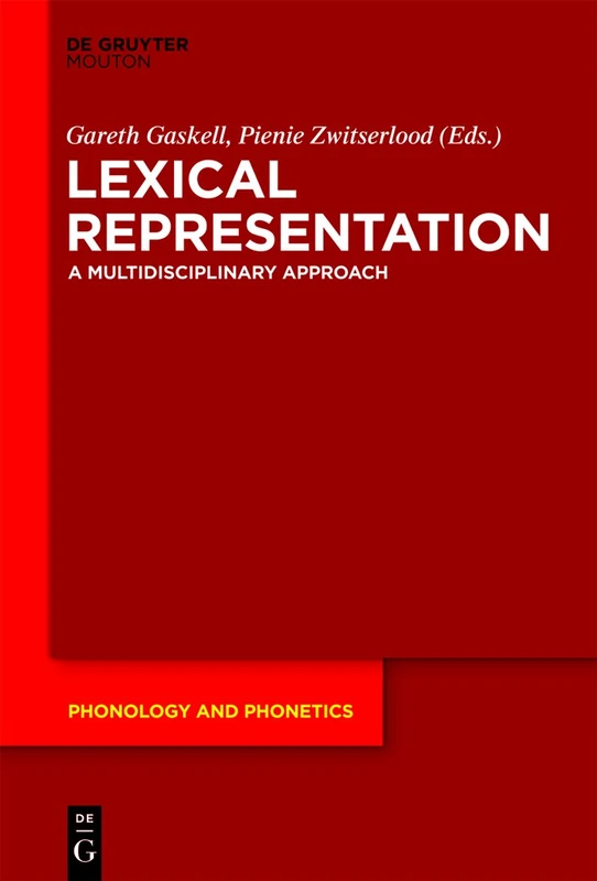 Lexical Representation: A Multidisciplinary Approach: 17 (Phonology and Phonetics [PP], 17)