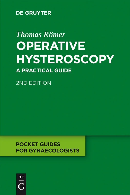 Operative Hysteroscopy: A Practical Guide (Pocket Guides for Gynaecologists)