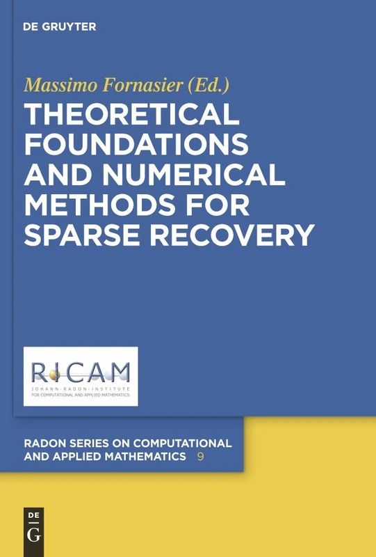 De Gruyter Sparse Recovery: Theoretical and Numerical Methods