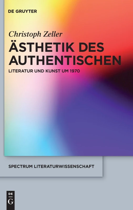 De Gruyter - Asthetik des Authentischen: Literatur und Kunst