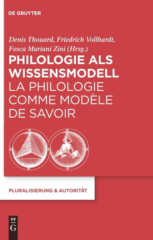 Philologie als Wissensmodell / La philologie comme modèle de savoir: 20 (Pluralisierung & Autoritat, 20)