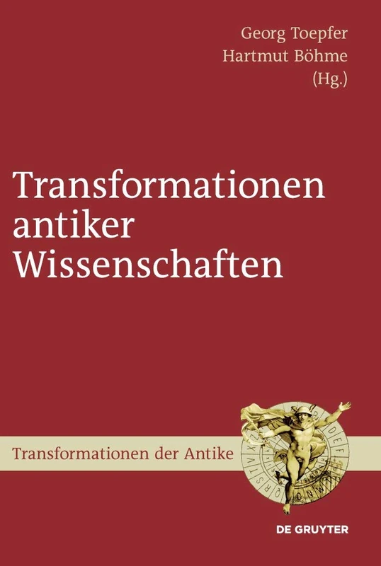 Transformationen antiker Wissenschaften: 15 (Transformationen der Antike, 15)