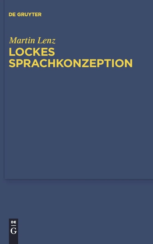 Lockes Sprachkonzeption: 96 (Quellen und Studien zur Philosophie, 96)