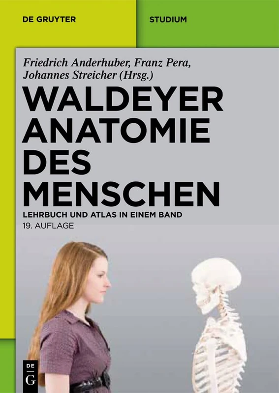 Waldeyer-Anatomie des Menschen: Lehrbuch Und Atlas in Einem Band (De Gruyter Studium)
