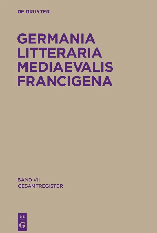 Gesamtregister (Germania Litteraria Mediaevalis Francigena)