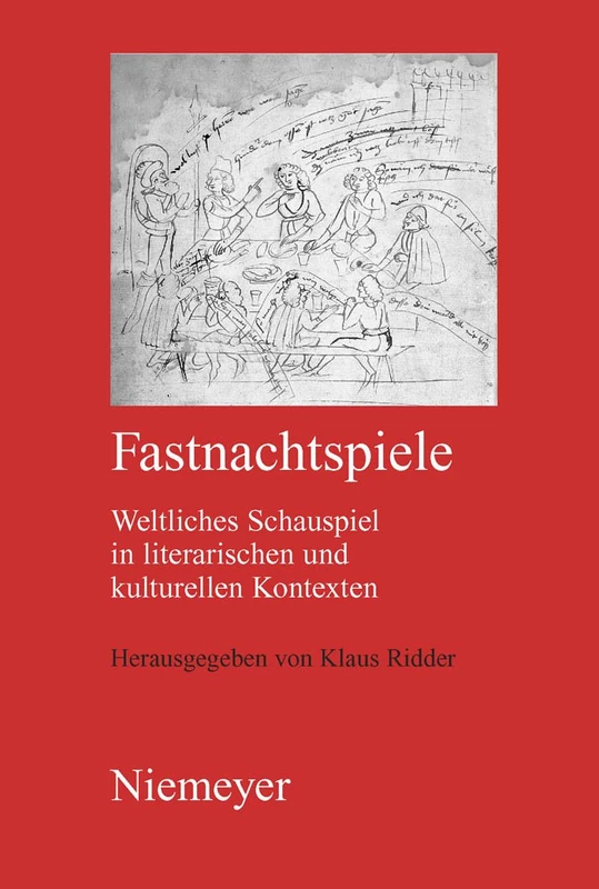 Fastnachtspiele: Weltliches Schauspiel in Literarischen und Kulturellen Kontexten