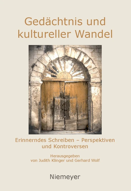 Gedächtnis und kultureller Wandel: Erinnerndes Schreiben - Perspektiven Und Kontroversen