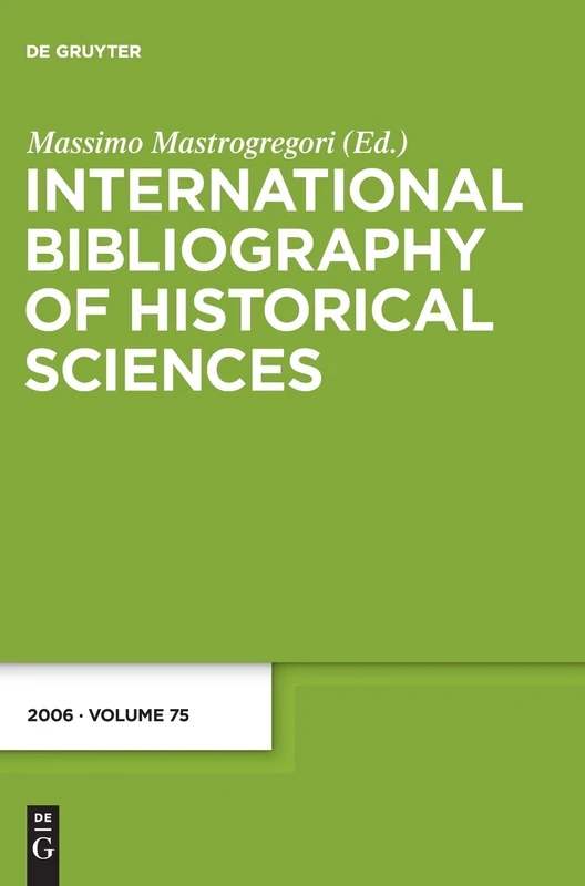 International Bibliography of Historical Sciences 2006: v. 75