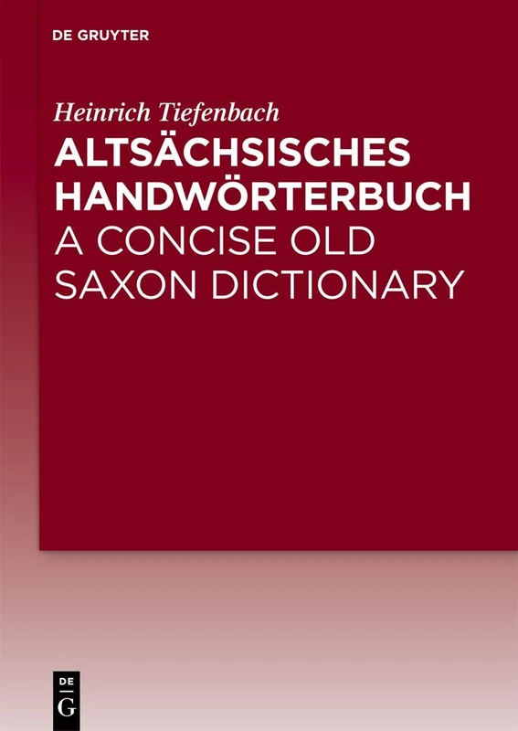De Gruyter Altsachsisches Handworterbuch - Old Saxon Dictionary
