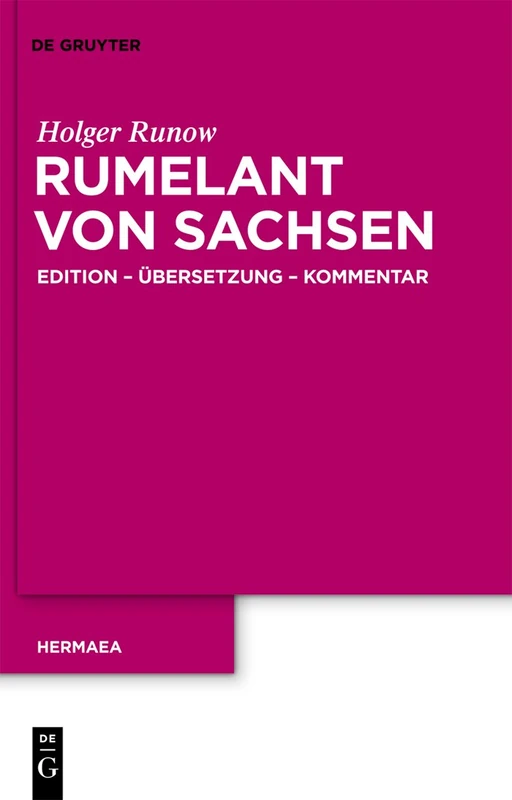 Rumelant von Sachsen: Edition - Übersetzung - Kommentar: 121 (Hermaea. Neue Folge)