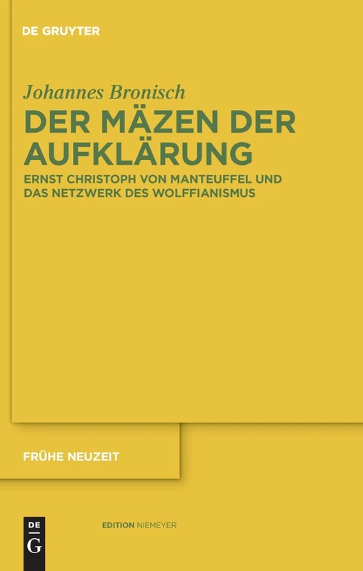 De Gruyter - Der Maechen der Aufklaerung - Ernst Christoph von Manteuffel