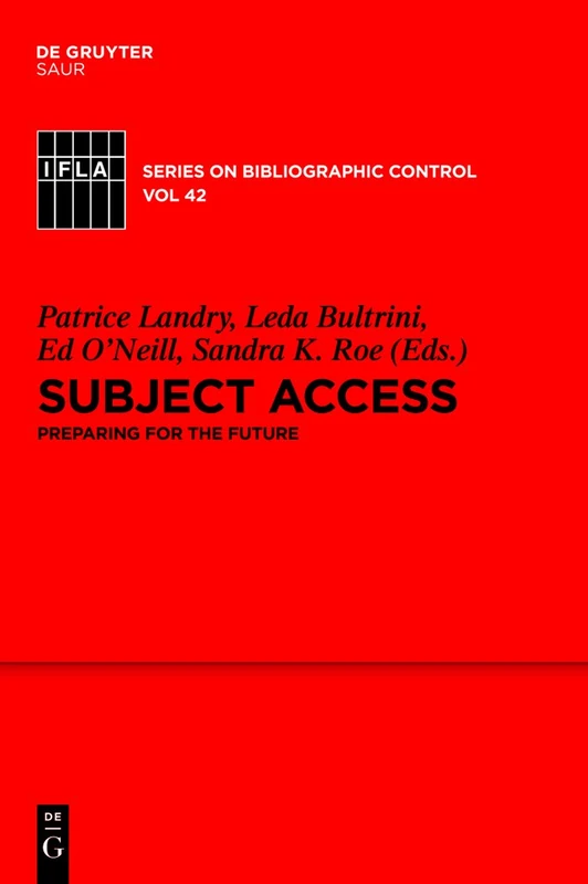 Subject Indexing Library Material: Preparing for the Future (IFLA Series on Bibliographic Control): 42