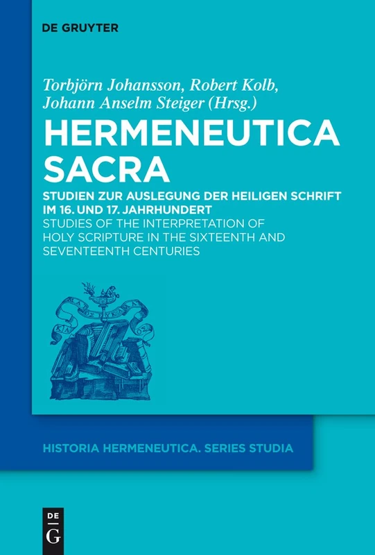 De Gruyter Hermeneutica Sacra - Historia Hermeneutica Series 9