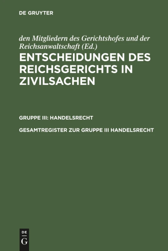 Entscheidungen des Reichsgerichts in Zivilsachen, Gesamtregister zur Gruppe III Handelsrecht