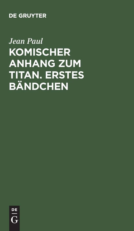 Komischer Anhang zum Titan. Erstes Bändchen