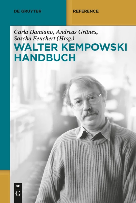 Walter-Kempowski-Handbuch: Leben – Werk – Wirkung (de Gruyter Reference)