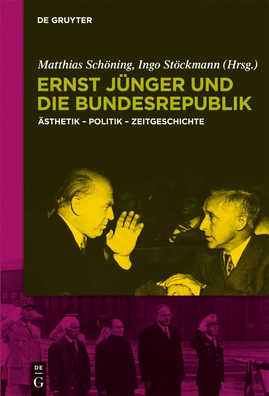 Ernst Jünger Und Die Bundesrepublik: Ästhetik - Politik - Zeitgeschichte - Image 1