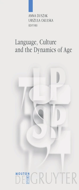 De Gruyter Language, Culture and the Dynamics of Age - LPSP 28