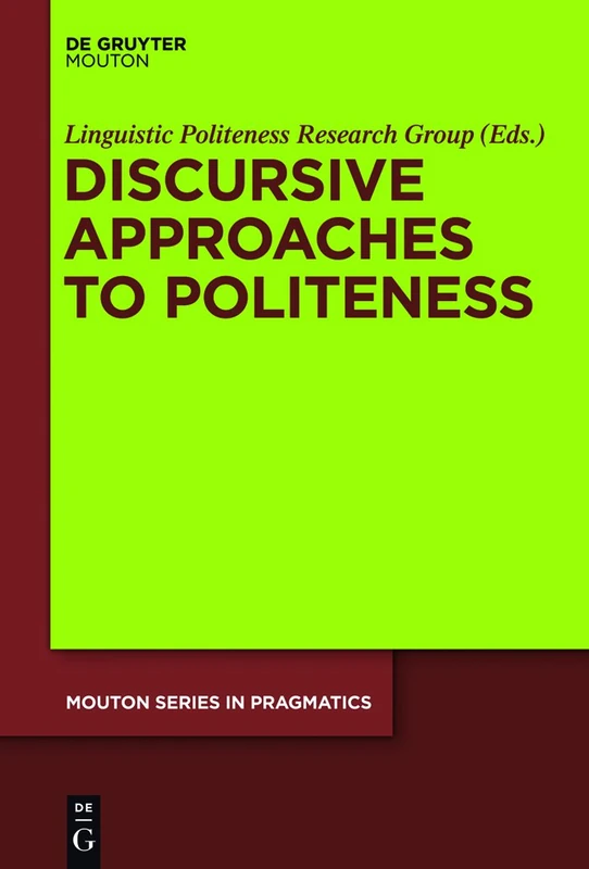 De Gruyter Mouton Discursive Approaches to Politeness 8
