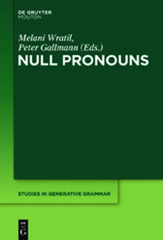 Null Pronouns: 106 (Studies in Generative Grammar [SGG], 106)