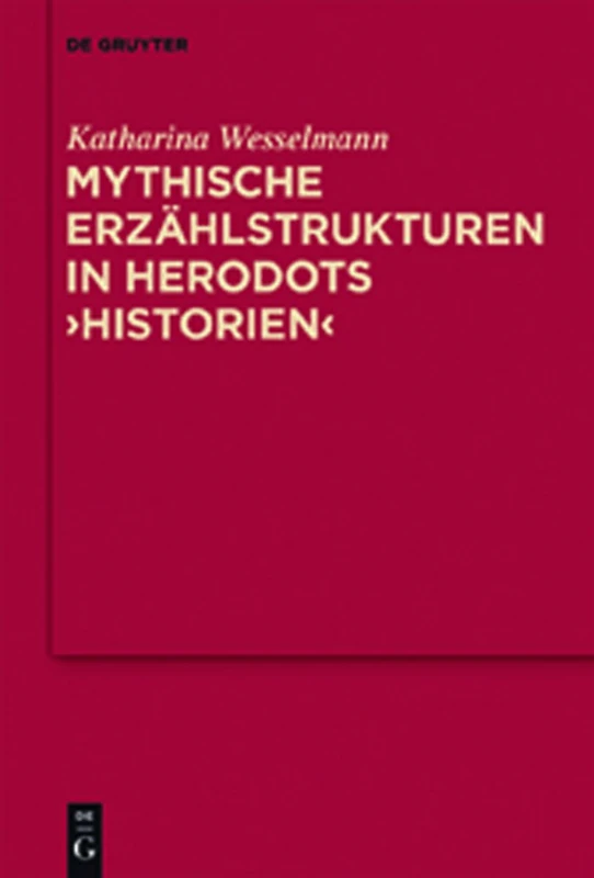De Gruyter - Mythische Erzahlstrukturen in Herodots Historien 3