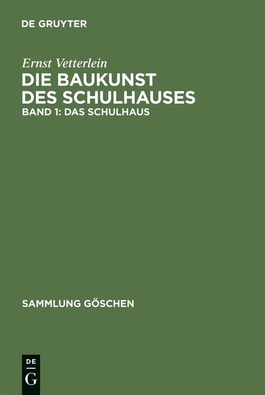 Das Schulhaus: Eine Auswahl Seiner Besten Partien Mit Beiträgen Führender Meister: 443 (Sammlung Göschen, 443)