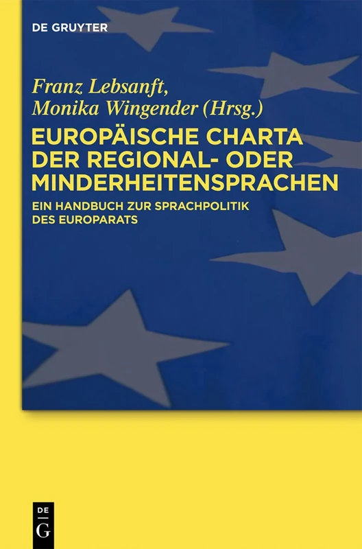 Europäische Charta der Regional- oder Minderheitensprachen: Ein Handbuch Zur Sprachpolitik Des Europarats