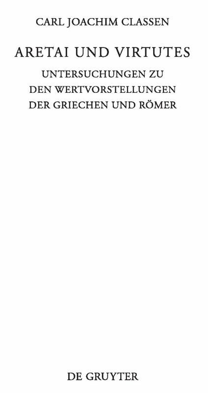 Aretai und Virtutes: Untersuchungen zu den Wertvorstellungen der Griechen und Römer: 283 (Beitrage zur Altertumskunde, 283)