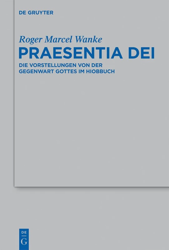 De Gruyter Praesentia Dei: Die Vorstellungen von der Gegenwart Gottes