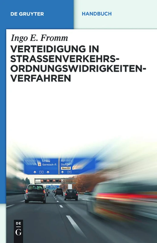 Verteidigung in Straßenverkehrs-Ordnungswidrigkeitenverfahren (de Gruyter Handbuch)