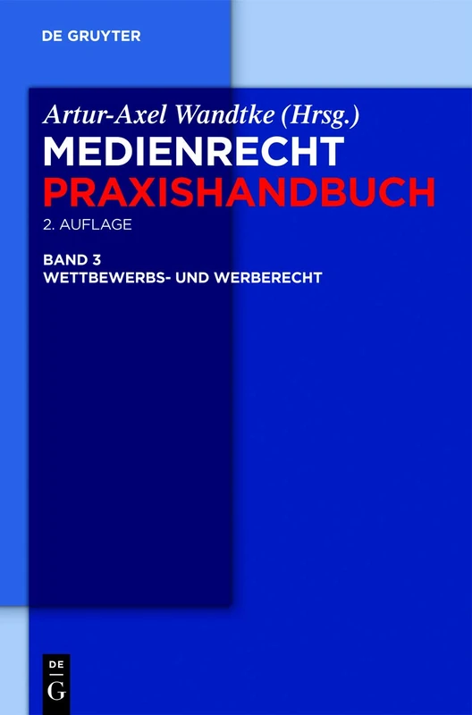Wettbewerbs- und Werberecht: 03 (Medienrecht Praxishandbuch)