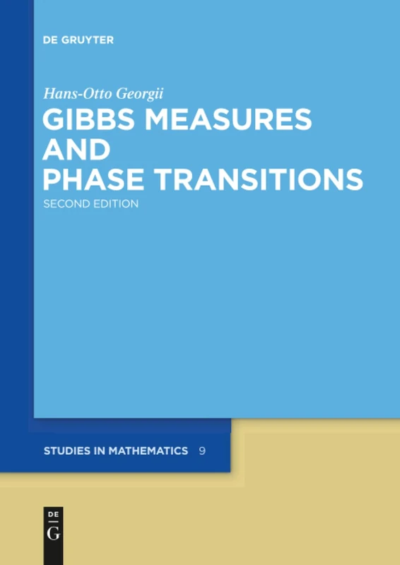 Gibbs Measures and Phase Transitions: 9 (De Gruyter Studies in Mathematics, 9)