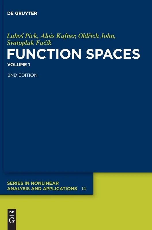 Function Spaces, Volume 1: Banach Function Spaces (de Gruyter Series In Nonlinear Analysis And Applications): 14