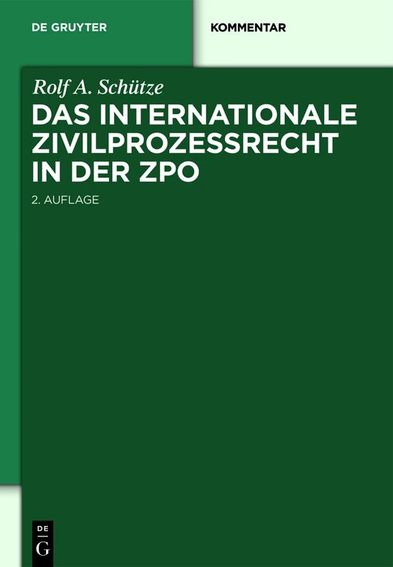 Das internationale Zivilprozessrecht in der ZPO (De Gruyter Kommentar)