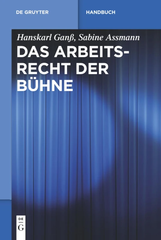 Das Arbeitsrecht der Bühne (de Gruyter Handbuch)