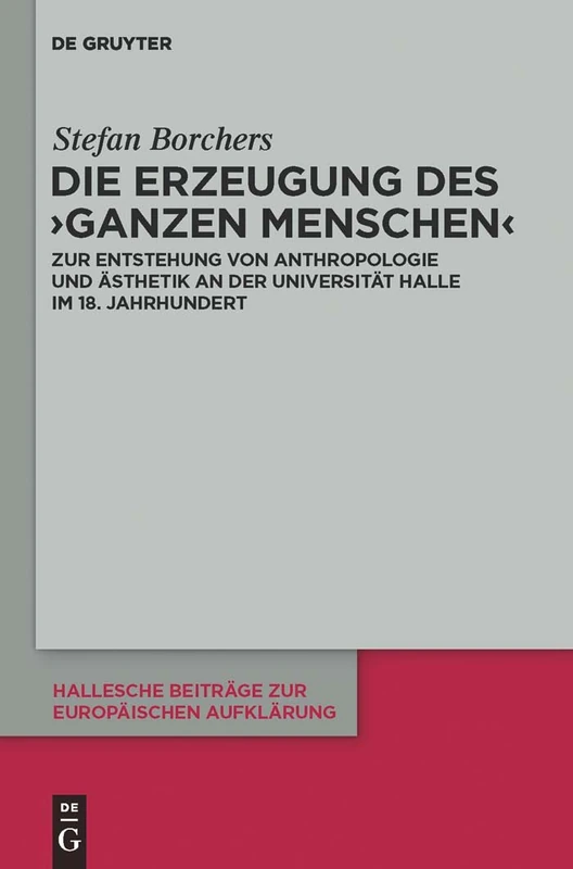 De Gruyter - Die Erzeugung des 'ganzen Menschen' Book 42