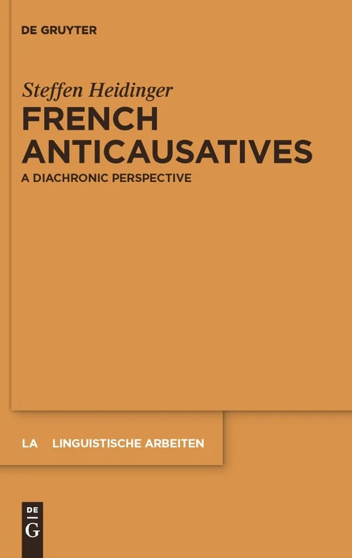 French anticausatives: A diachronic perspective: 537 (Linguistische Arbeiten, 537)
