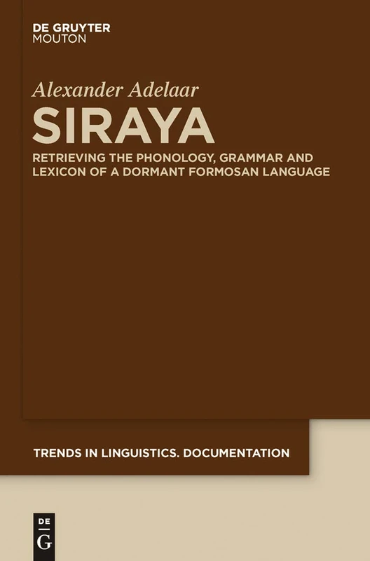 Siraya: Retrieving Phonology, Grammar and Lexicon - De Gruyter