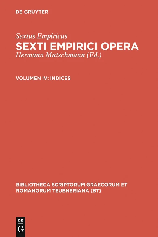Indices (Bibliotheca Scriptorum Graecorum Et Romanorum Teubneriana)