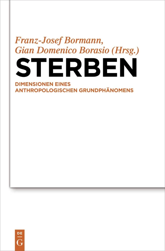 Sterben: Dimensionen Eines Anthropologischen Grundphänomens