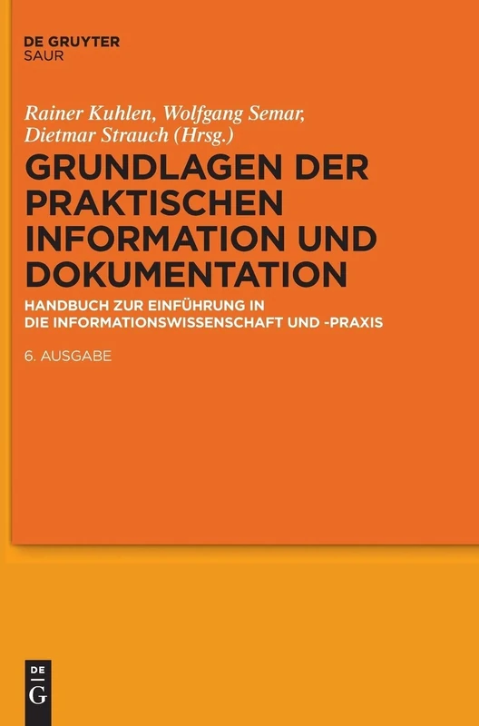Grundlagen der praktischen Information und Dokumentation: Handbuch Zur Einführung in Die Informationswissenschaft Und -praxis - Image 1