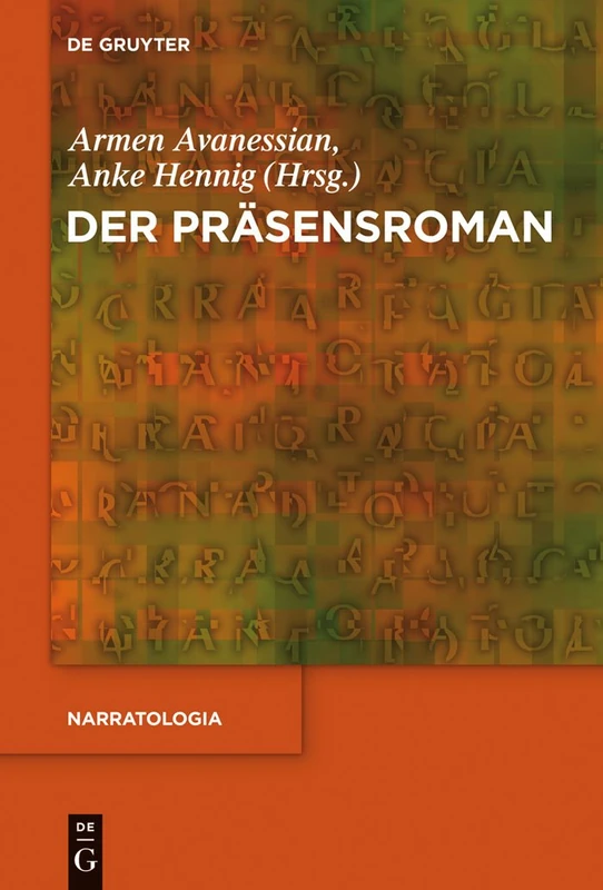 Der Präsensroman: 36 (Narratologia, 36)