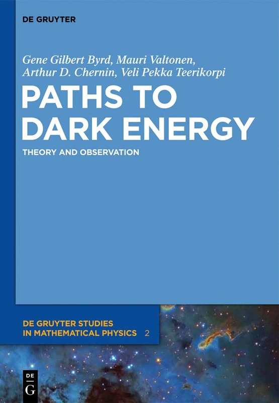 Paths to Dark Energy: Theory and Observation (de Gruyter Studies in Mathematical Physics): 2