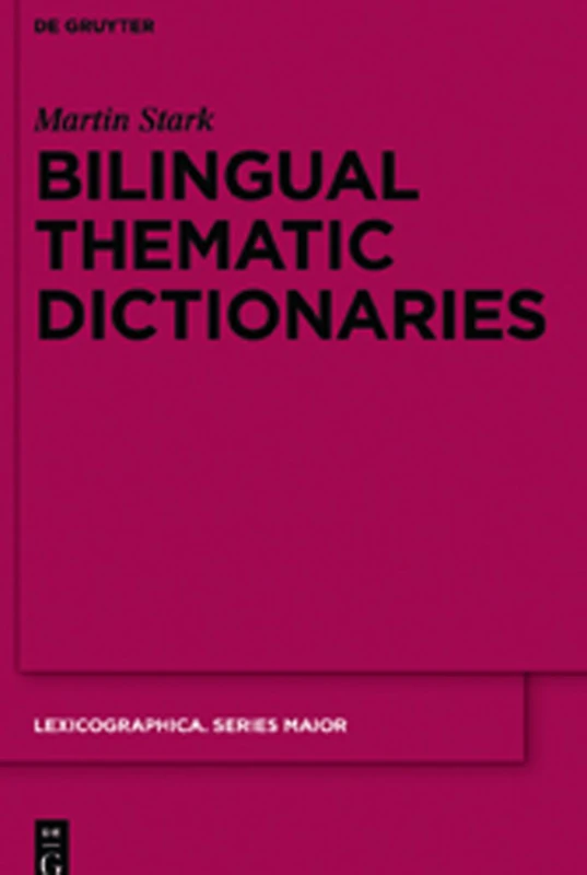 Bilingual Thematic Dictionaries: 140 (Lexicographica. Series Maior, 140)