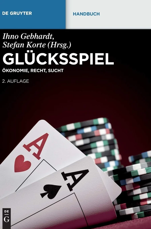 Gl cksspiel (de Gruyter Handbuch): Okonomie, Recht, Sucht