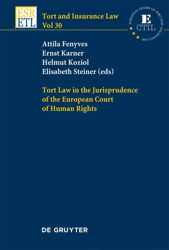 Tort Law in the Jurisprudence of the European Court of Human Rights: 30 (Tort and Insurance Law, 30)