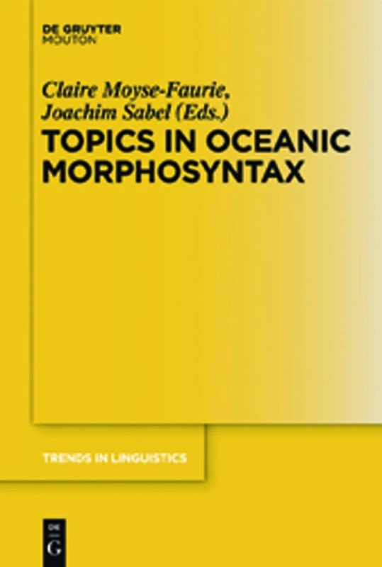 Topics in Oceanic Morphosyntax: 239 (Trends in Linguistics. Studies and Monographs [TiLSM], 239)
