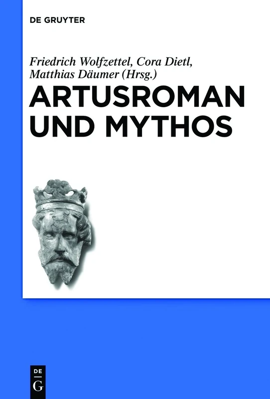 Artusroman und Mythos: 8 (Schriften der Internationalen Artusgesellschaft, 8)