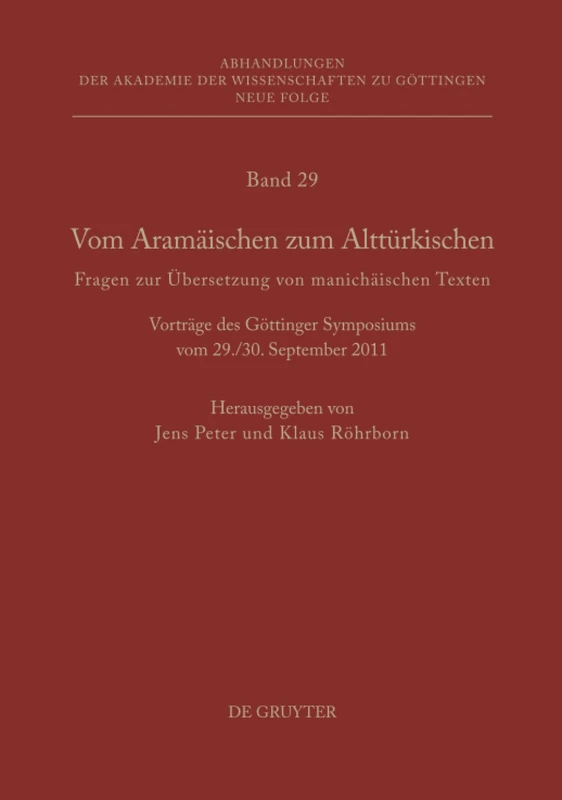 Vom Aramäischen zum Alttürkischen: Fragen zur Übersetzung von manichäischen Texten: 29 (Abhandlungen der Akademie der Wissenschaften zu Göttingen. Neue Folge, 29)